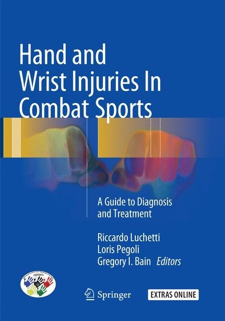 Hand and Wrist Injuries in Combat Sports: A Guide to Diagnosis and Treatment (Paperback, Softcover Repri)