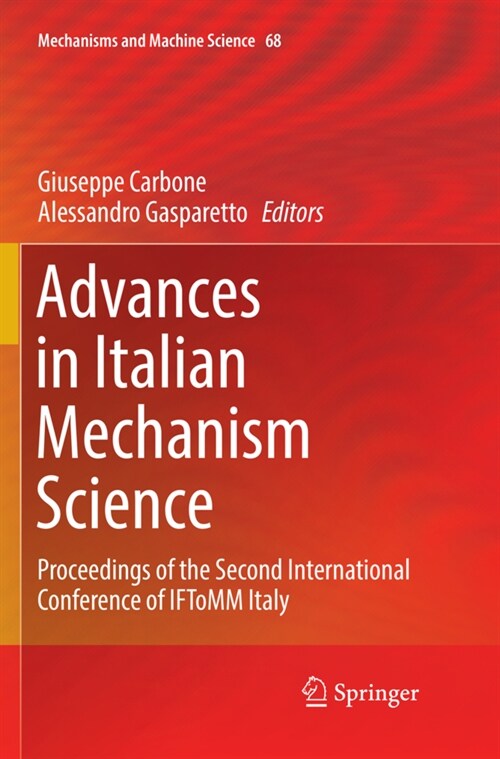 Advances in Italian Mechanism Science: Proceedings of the Second International Conference of Iftomm Italy (Paperback, Softcover Repri)