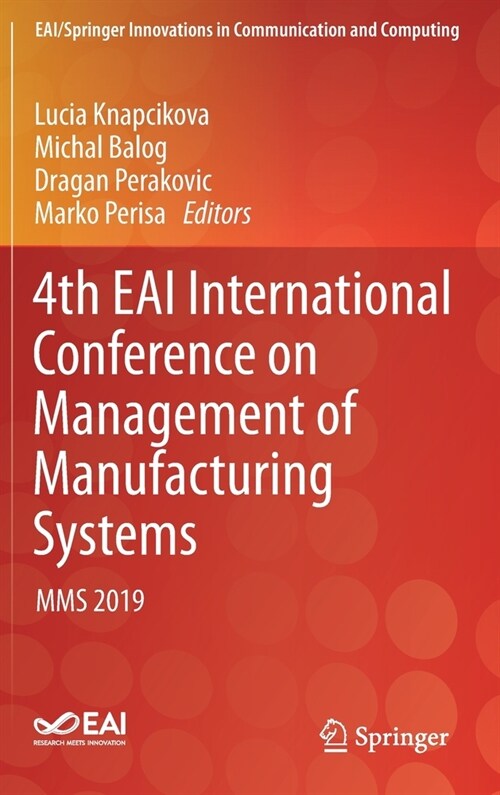 4th Eai International Conference on Management of Manufacturing Systems: Mms 2019 (Hardcover, 2020)