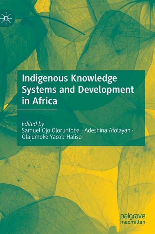 Indigenous Knowledge Systems and Development in Africa (Hardcover)