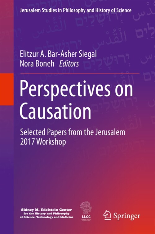 Perspectives on Causation: Selected Papers from the Jerusalem 2017 Workshop (Hardcover, 2020)