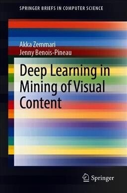 Deep Learning in Mining of Visual Content (Paperback)