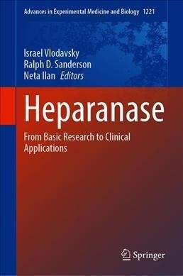 Heparanase: From Basic Research to Clinical Applications (Hardcover, 2020)