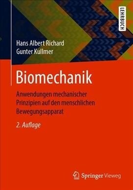 Biomechanik: Anwendungen Mechanischer Prinzipien Auf Den Menschlichen Bewegungsapparat (Paperback, 2, 2., Korr. U. Er)