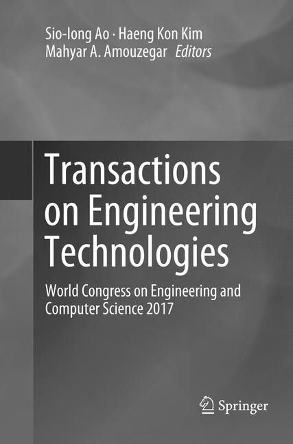 Transactions on Engineering Technologies: World Congress on Engineering and Computer Science 2017 (Paperback, Softcover Repri)