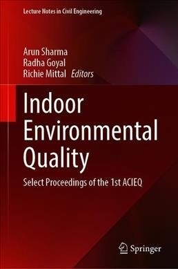 Indoor Environmental Quality: Select Proceedings of the 1st Acieq (Hardcover, 2020)