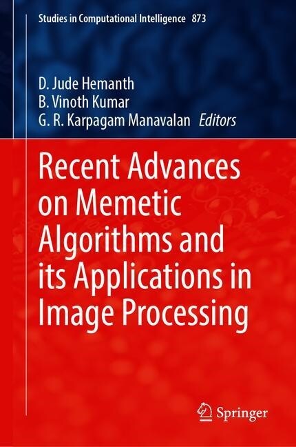 Recent Advances on Memetic Algorithms and its Applications in Image Processing (Hardcover)