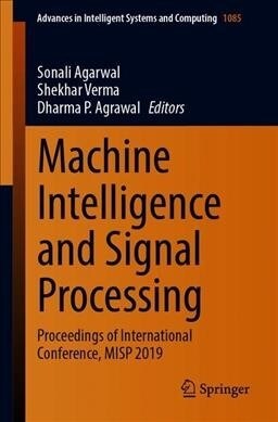 Machine Intelligence and Signal Processing: Proceedings of International Conference, Misp 2019 (Paperback, 2020)