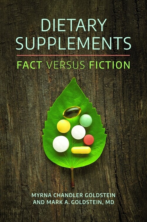 Dietary Supplements: Fact Versus Fiction (Hardcover)