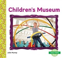 Children's Museum (Library Binding)