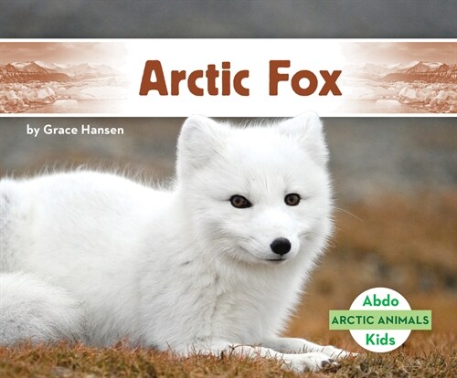 Arctic Fox (Library Binding)