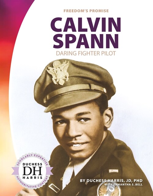 Calvin Spann: Daring Fighter Pilot (Library Binding)