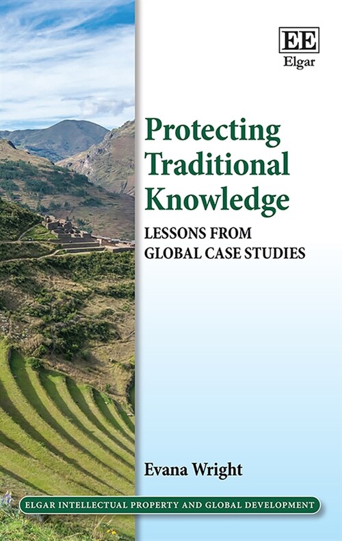 Protecting Traditional Knowledge : Lessons from Global Case Studies (Hardcover)