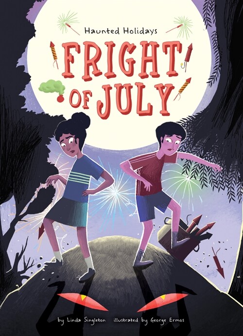 Fright of July (Library Binding)