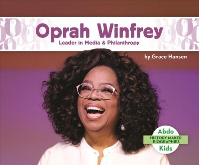 Oprah Winfrey: Leader in Media & Philanthropy (Library Binding)