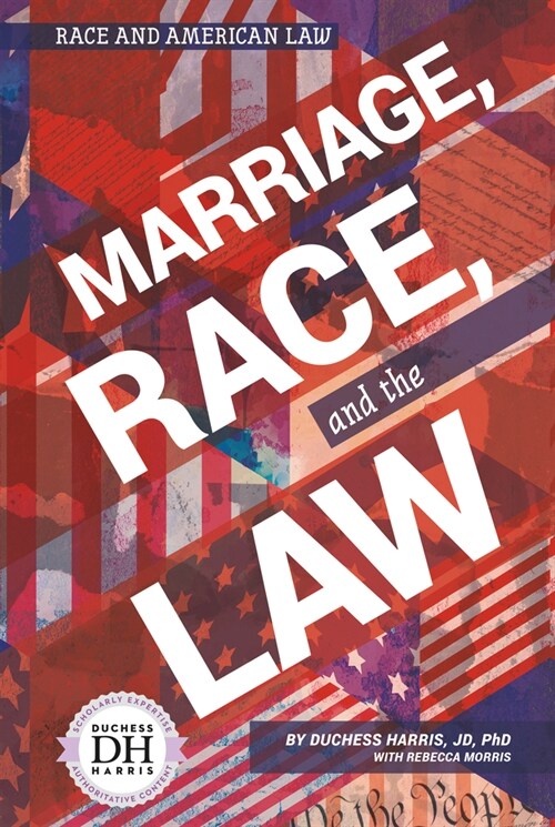 Marriage, Race, and the Law (Library Binding)
