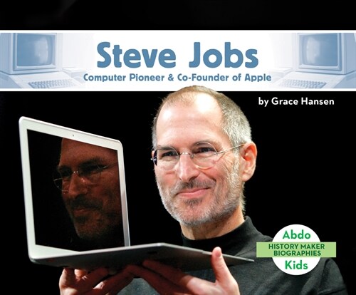 Steve Jobs: Computer Pioneer & Co-Founder of Apple (Library Binding)