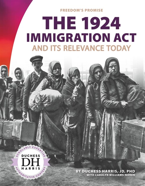 The 1924 Immigration ACT and Its Relevance Today (Library Binding)