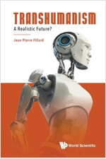 Transhumanism: A Realistic Future? (Paperback)