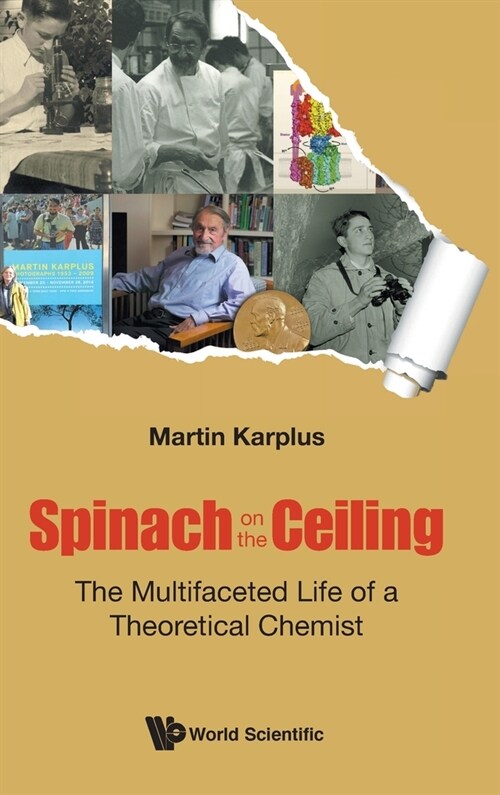 Spinach On The Ceiling: The Multifaceted Life Of A Theoretical Chemist (Hardcover)