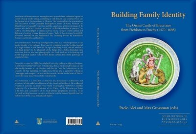 Building Family Identity : The Orsini Castle of Bracciano from Fiefdom to Duchy (1470-1698) (Hardcover, New ed)