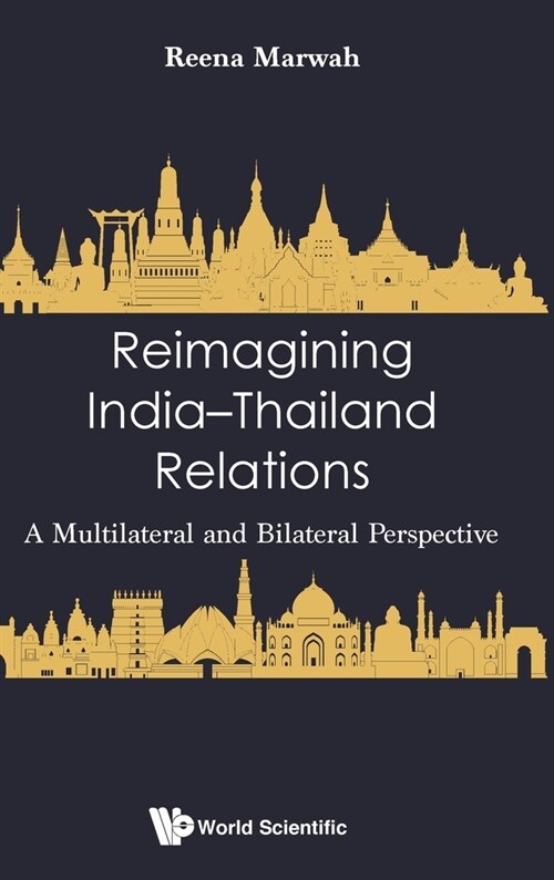 Reimagining India-Thailand Relations (Hardcover)