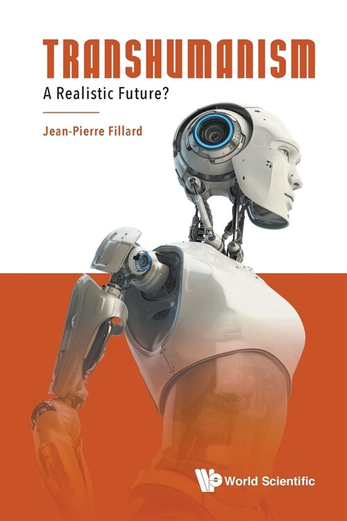 Transhumanism: A Realistic Future? (Paperback)