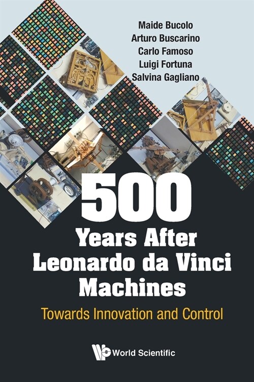 500 Years After Leonardo Da Vinci Machines: Towards Innovation and Control (Paperback)