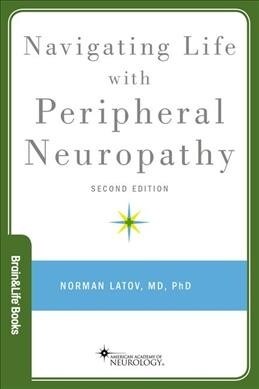 Navigating Life with Peripheral Neuropathy (Paperback, 2)