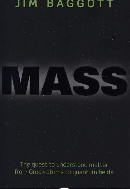 [중고] Mass : The quest to understand matter from Greek atoms to quantum fields (Paperback)