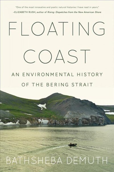 Floating Coast: An Environmental History of the Bering Strait (Paperback)