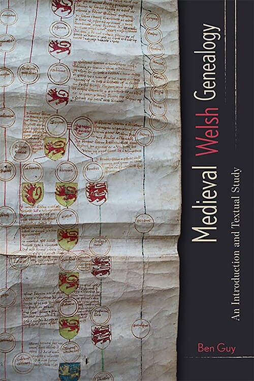 Medieval Welsh Genealogy : An Introduction and Textual Study (Hardcover)