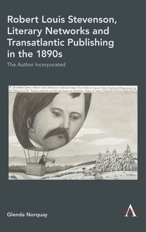 Robert Louis Stevenson, Literary Networks and Transatlantic Publishing in the 1890s : The Author Incorporated (Hardcover)