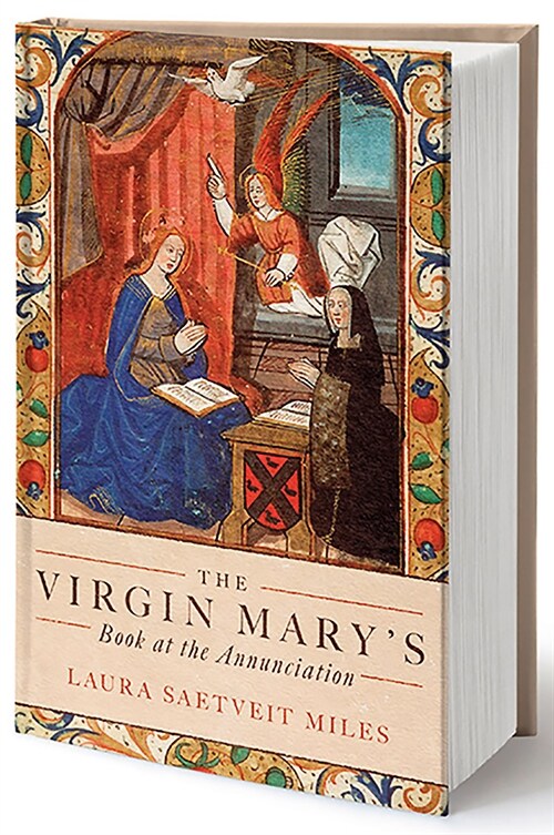 The Virgin Marys Book at the Annunciation : Reading, Interpretation, and Devotion in Medieval England (Hardcover)