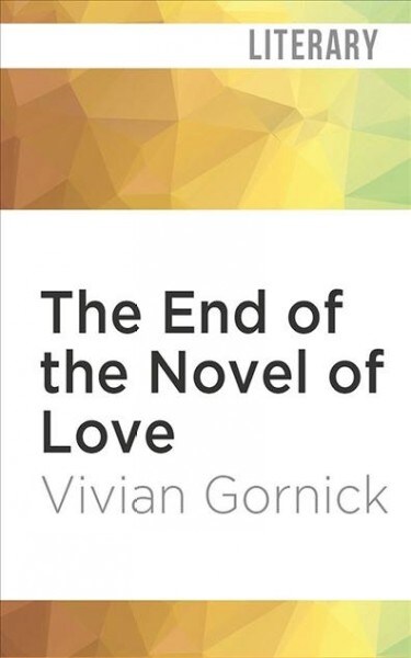 The End of the Novel of Love (Audio CD, Unabridged)