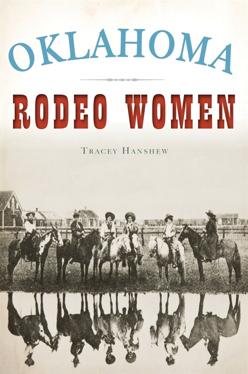 Oklahoma Rodeo Women (Paperback)