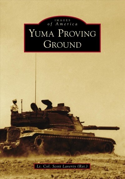 Yuma Proving Ground (Paperback)