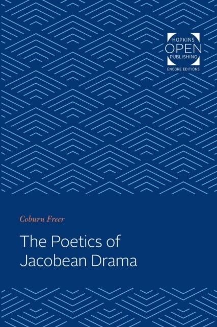 The Poetics of Jacobean Drama (Paperback)
