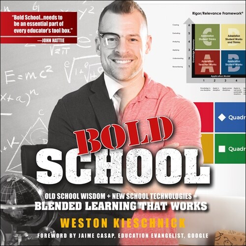 Bold School: Old School Wisdom + New School Technologies = Blended Learning That Works (Audio CD)