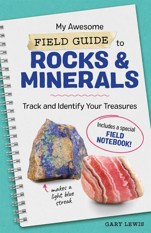 My Awesome Field Guide to Rocks and Minerals: Track and Identify Your Treasures (Paperback)