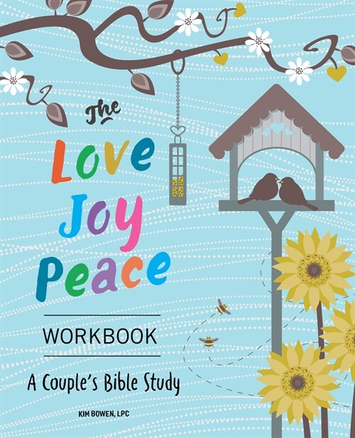 The Love, Joy, Peace Workbook: A Couples Bible Study (Paperback)