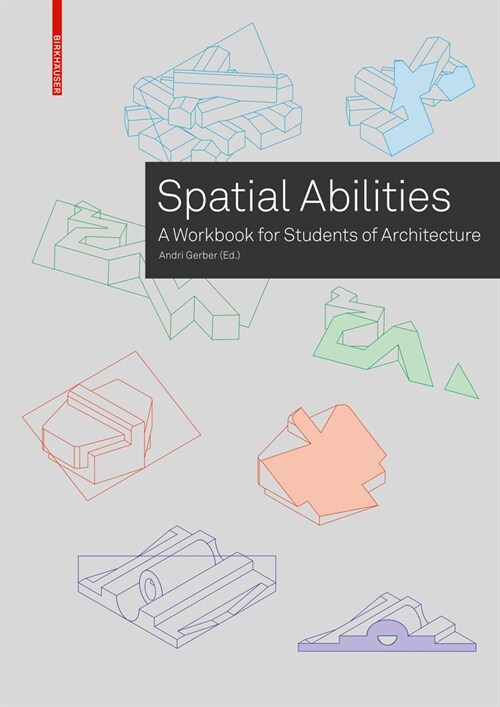 Training Spatial Abilities: A Workbook for Students of Architecture (Paperback)