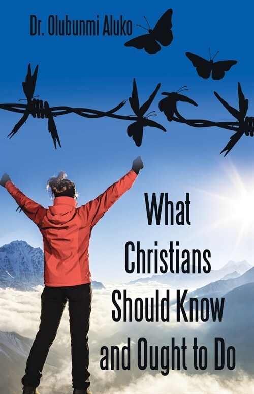 What Christians Should Know and Ought to Do (Paperback)