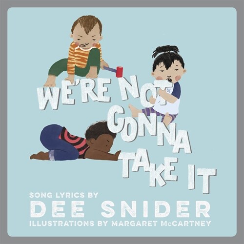 Were Not Gonna Take It: A Childrens Picture Book (Hardcover)