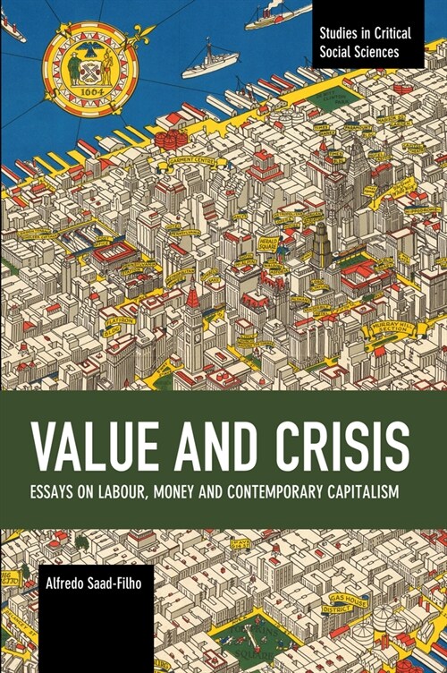 Value and Crisis: Essays on Labour, Money and Contemporary Capitalism (Paperback)