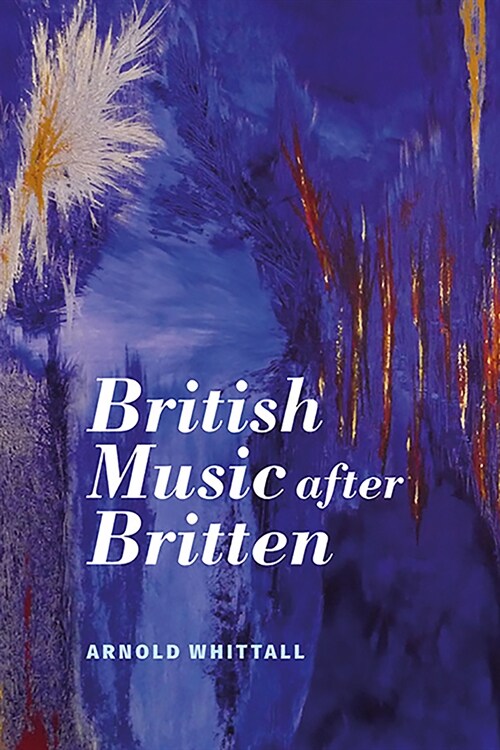 British Music After Britten (Hardcover)