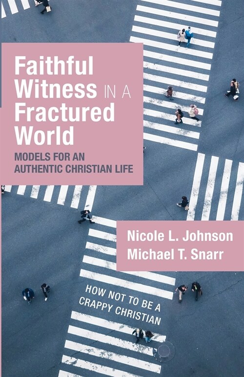 Faithful Witness in a Fractured World (Paperback)