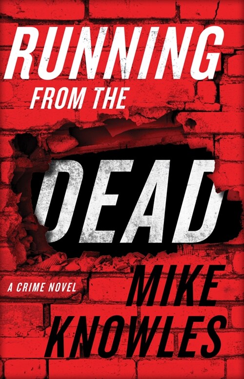 Running from the Dead: A Crime Novel (Paperback)