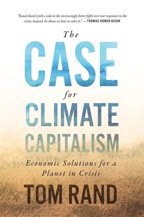 The Case for Climate Capitalism: Economic Solutions for a Planet in Crisis (Hardcover)