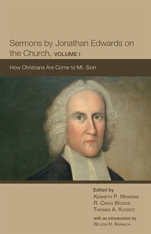 Sermons by Jonathan Edwards on the Church, Volume 1 (Paperback)